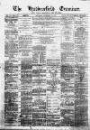 Huddersfield and Holmfirth Examiner Saturday 29 December 1877 Page 1