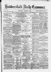 Huddersfield and Holmfirth Examiner Wednesday 02 January 1878 Page 1