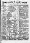 Huddersfield and Holmfirth Examiner Thursday 03 January 1878 Page 1