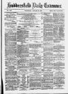 Huddersfield and Holmfirth Examiner Wednesday 09 January 1878 Page 1