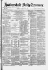 Huddersfield and Holmfirth Examiner Monday 14 January 1878 Page 1