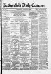 Huddersfield and Holmfirth Examiner Wednesday 30 January 1878 Page 1