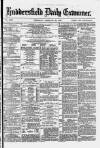 Huddersfield and Holmfirth Examiner Thursday 28 February 1878 Page 1