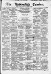 Huddersfield and Holmfirth Examiner Saturday 01 June 1878 Page 1