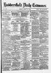 Huddersfield and Holmfirth Examiner Friday 16 August 1878 Page 1