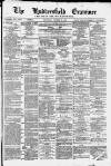 Huddersfield and Holmfirth Examiner Saturday 05 October 1878 Page 1