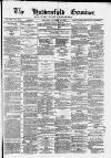 Huddersfield and Holmfirth Examiner Saturday 19 October 1878 Page 1
