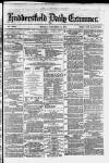 Huddersfield and Holmfirth Examiner Monday 09 December 1878 Page 1