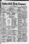 Huddersfield and Holmfirth Examiner Wednesday 18 December 1878 Page 1