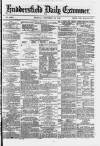 Huddersfield and Holmfirth Examiner Tuesday 24 December 1878 Page 1
