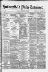 Huddersfield and Holmfirth Examiner Monday 30 December 1878 Page 1