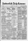 Huddersfield and Holmfirth Examiner Thursday 19 June 1879 Page 1