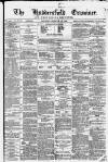 Huddersfield and Holmfirth Examiner Saturday 21 February 1880 Page 1