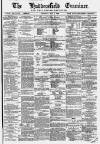 Huddersfield and Holmfirth Examiner Saturday 08 May 1880 Page 1
