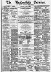 Huddersfield and Holmfirth Examiner Saturday 19 June 1880 Page 1