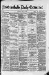 Huddersfield and Holmfirth Examiner Monday 02 May 1881 Page 1