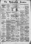Huddersfield and Holmfirth Examiner Saturday 02 July 1881 Page 1