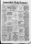 Huddersfield and Holmfirth Examiner Tuesday 04 October 1881 Page 1