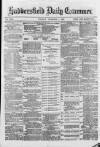 Huddersfield and Holmfirth Examiner Tuesday 01 November 1881 Page 1
