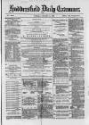 Huddersfield and Holmfirth Examiner Tuesday 03 January 1882 Page 1