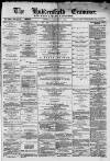 Huddersfield and Holmfirth Examiner Saturday 07 January 1882 Page 1