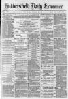 Huddersfield and Holmfirth Examiner Wednesday 04 October 1882 Page 1