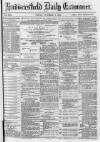 Huddersfield and Holmfirth Examiner Friday 03 November 1882 Page 1