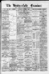 Huddersfield and Holmfirth Examiner Saturday 02 December 1882 Page 1