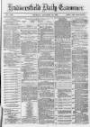 Huddersfield and Holmfirth Examiner Thursday 28 December 1882 Page 1