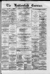 Huddersfield and Holmfirth Examiner Saturday 16 February 1884 Page 1