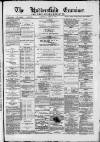 Huddersfield and Holmfirth Examiner Saturday 31 May 1884 Page 1