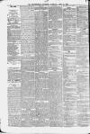 Huddersfield and Holmfirth Examiner Saturday 11 April 1885 Page 8