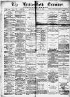 Huddersfield and Holmfirth Examiner Saturday 23 October 1886 Page 1
