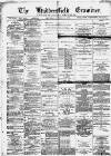 Huddersfield and Holmfirth Examiner Saturday 30 October 1886 Page 1