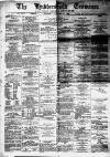 Huddersfield and Holmfirth Examiner Saturday 27 November 1886 Page 1