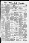 Huddersfield and Holmfirth Examiner Saturday 16 July 1887 Page 1