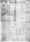Huddersfield and Holmfirth Examiner Saturday 18 May 1889 Page 1