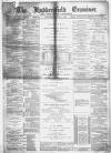 Huddersfield and Holmfirth Examiner Saturday 01 June 1889 Page 1