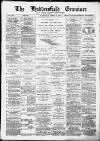 Huddersfield and Holmfirth Examiner Saturday 12 April 1890 Page 1