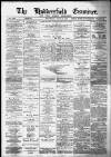 Huddersfield and Holmfirth Examiner Saturday 26 July 1890 Page 1