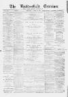 Huddersfield and Holmfirth Examiner Saturday 18 April 1891 Page 1
