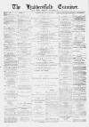 Huddersfield and Holmfirth Examiner Saturday 30 May 1891 Page 1