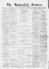 Huddersfield and Holmfirth Examiner Saturday 08 August 1891 Page 1