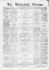 Huddersfield and Holmfirth Examiner Saturday 03 October 1891 Page 1