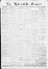 Huddersfield and Holmfirth Examiner Saturday 24 September 1892 Page 1