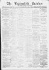 Huddersfield and Holmfirth Examiner Saturday 22 October 1892 Page 1