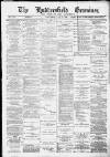 Huddersfield and Holmfirth Examiner Saturday 21 January 1893 Page 1