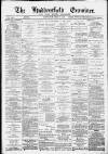 Huddersfield and Holmfirth Examiner Saturday 13 May 1893 Page 1