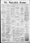 Huddersfield and Holmfirth Examiner Saturday 17 June 1893 Page 1