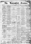 Huddersfield and Holmfirth Examiner Saturday 23 June 1894 Page 1